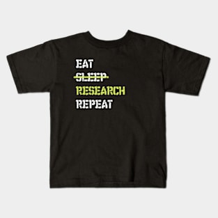 Eat Sleep Research Repeat College Kids T-Shirt